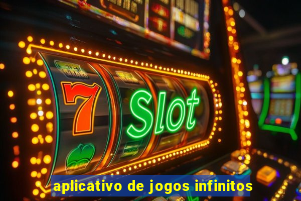 aplicativo de jogos infinitos